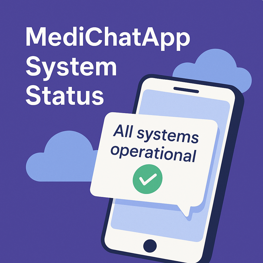 MediChatApp System Status